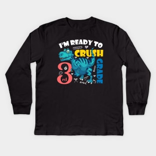 I'm Ready To Crush 3rd Grade Dinosaur Back To School Kids Long Sleeve T-Shirt